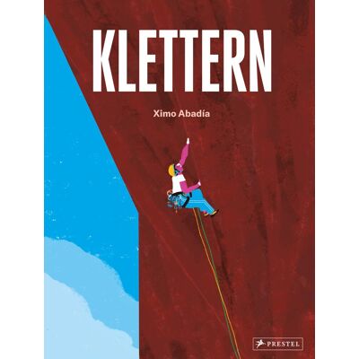 Ximo Abadía - Klettern: Bergsteigen, traditionelles Klettern, Sportklettern und Bouldern. Ein Sachbilderbuch für Kinder ab 8 Jahren - Preis vom 24.06.2026 07:42:13 h Ximo Abadía - Klettern: Bergsteigen, traditionelles Klettern, Sportklettern und Bouldern. Ein Sachbilderbuch für Kinder ab 8 Jahren - Preis vom 24.06.2026 07:42:13 h