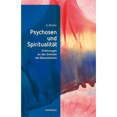 Becker Psychosen und Spiritualität: Erfahrungen an den Grenzen des Bewusstseins - Preis vom 17.06.2026 05:34:31 h Becker Psychosen und Spiritualität: Erfahrungen an den Grenzen des Bewusstseins - Preis vom 17.06.2026 05:34:31 h