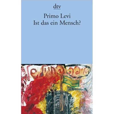 Primo Levi - Ist das ein Mensch?: Ein autobiographischer Bericht - Preis vom 24.06.2026 07:42:13 h Primo Levi - Ist das ein Mensch?: Ein autobiographischer Bericht - Preis vom 24.06.2026 07:42:13 h