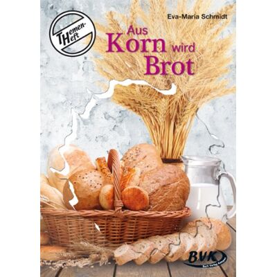 Eva-Maria Schmidt - Themenheft Aus Korn wird Brot - Preis vom 17.06.2026 05:34:31 h Eva-Maria Schmidt - Themenheft Aus Korn wird Brot - Preis vom 17.06.2026 05:34:31 h