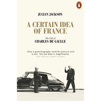 Jackson A Certain Idea of France: The Life of Charles de Gaulle - Preis vom 20.06.2026 05:23:55 h Jackson A Certain Idea of France: The Life of Charles de Gaulle - Preis vom 20.06.2026 05:23:55 h