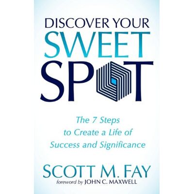 Scott Discover Your Sweet Spot: The 7 Steps to Create a Life of Success and Significance - Preis vom 20.06.2026 05:23:55 h Scott Discover Your Sweet Spot: The 7 Steps to Create a Life of Success and Significance - Preis vom 20.06.2026 05:23:55 h