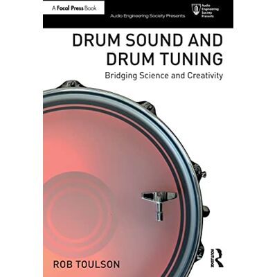 Rob Toulson - Drum Sound and Drum Tuning: Bridging Science and Creativity (Audio Engineering Society Presents) - Preis vom 16.06.2026 05:30:18 h Rob Toulson - Drum Sound and Drum Tuning: Bridging Science and Creativity (Audio Engineering Society Presents) - Preis vom 16.06.2026 05:30:18 h