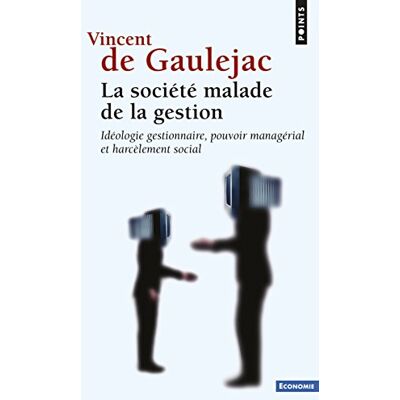 Vincent La société malade de la gestion : idéologie gestionnaire, pouvoir managérial et harcèlement social - Preis vom 23.06.2026 11:45:09 h Vincent La société malade de la gestion : idéologie gestionnaire, pouvoir managérial et harcèlement social - Preis vom 23.06.2026 11:45:09 h
