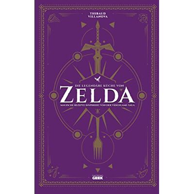 Thibaud Villanova - Die legendäre Küche von Zelda - Magische Rezepte inspiriert von der Videogame-Saga - Preis vom 24.06.2026 07:42:13 h Thibaud Villanova - Die legendäre Küche von Zelda - Magische Rezepte inspiriert von der Videogame-Saga - Preis vom 24.06.2026 07:42:13 h