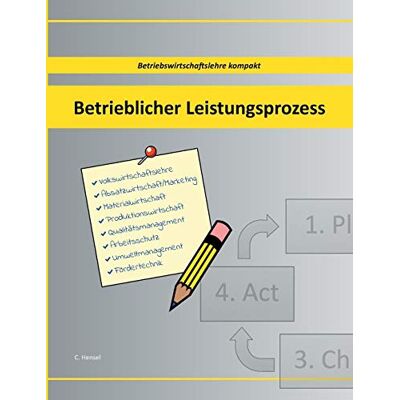 Hensel Betrieblicher Leistungsprozess: Betriebswirtschaftslehre kompakt - Preis vom 24.06.2026 19:44:00 h Hensel Betrieblicher Leistungsprozess: Betriebswirtschaftslehre kompakt - Preis vom 24.06.2026 19:44:00 h