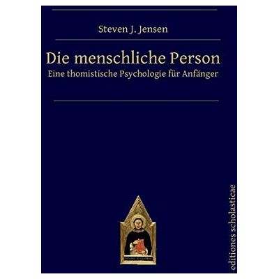 Jensen Die menschliche Person: Eine thomistische Psychologie für Anfänger - Preis vom 17.06.2026 05:34:31 h Jensen Die menschliche Person: Eine thomistische Psychologie für Anfänger - Preis vom 17.06.2026 05:34:31 h
