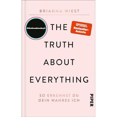 Brianna Wiest - The Truth About Everything: So erkennst du dein wahres Ich - Preis vom 07.08.2026 11:47:26 h Brianna Wiest - The Truth About Everything: So erkennst du dein wahres Ich - Preis vom 07.08.2026 11:47:26 h