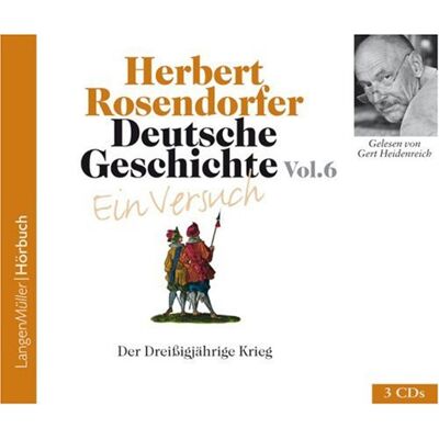 Herbert Rosendorfer - Deutsche Geschichte - Ein Versuch 6: Der Dreißigjährige Krieg - Preis vom 25.06.2026 23:23:36 h Herbert Rosendorfer - Deutsche Geschichte - Ein Versuch 6: Der Dreißigjährige Krieg - Preis vom 25.06.2026 23:23:36 h