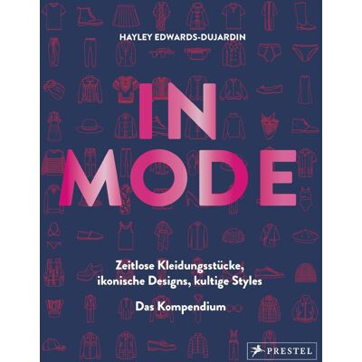 Hayley Edwards-Dujardin - IN MODE: Zeitlose Kleidungstücke, ikonische Designs, kultige Styles. Das Kompendium - Preis vom 24.06.2026 07:42:13 h Hayley Edwards-Dujardin - IN MODE: Zeitlose Kleidungstücke, ikonische Designs, kultige Styles. Das Kompendium - Preis vom 24.06.2026 07:42:13 h