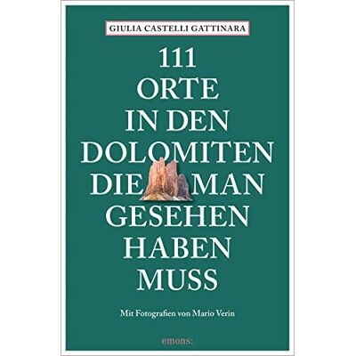 Giulia Castelli Gattinara - 111 Orte in den Dolomiten, die man gesehen haben muss: Reiseführer - Preis vom 16.06.2026 05:30:18 h Giulia Castelli Gattinara - 111 Orte in den Dolomiten, die man gesehen haben muss: Reiseführer - Preis vom 16.06.2026 05:30:18 h