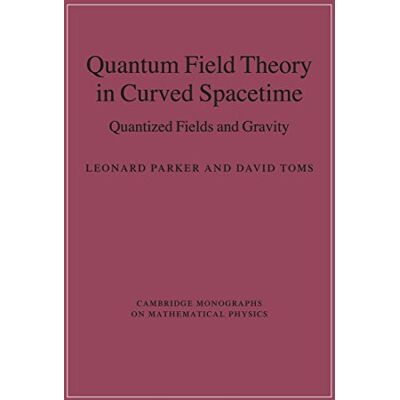 Parker Quantum Field Theory in Curved Spacetime: Quantized Fields and Gravity (Cambridge Monographs on Mathematical Physics) - Preis vom 24.06.2026 19:44:00 h Parker Quantum Field Theory in Curved Spacetime: Quantized Fields and Gravity (Cambridge Monographs on Mathematical Physics) - Preis vom 24.06.2026 19:44:00 h