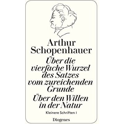 Arthur Schopenhauer - Über die vierfache Wurzel des Satzes vom zureichenden Grunde / Über den Willen: Kleinere Schriften I - Preis vom 23.06.2026 11:45:09 h Arthur Schopenhauer - Über die vierfache Wurzel des Satzes vom zureichenden Grunde / Über den Willen: Kleinere Schriften I - Preis vom 23.06.2026 11:45:09 h
