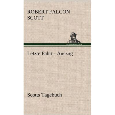 Letzte Fahrt - Auszug: Scotts Tagebuch - Preis vom 18.06.2026 05:44:55 h Letzte Fahrt - Auszug: Scotts Tagebuch - Preis vom 18.06.2026 05:44:55 h