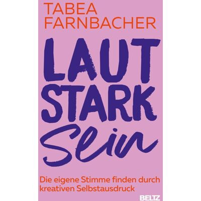 Tabea Farnbacher - Lautstark sein: Die eigene Stimme finden durch kreativen Selbstausdruck - Preis vom 16.06.2026 05:30:18 h Tabea Farnbacher - Lautstark sein: Die eigene Stimme finden durch kreativen Selbstausdruck - Preis vom 16.06.2026 05:30:18 h