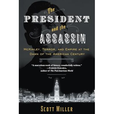 Scott The President and the Assassin: McKinley, Terror, and Empire at the Dawn of the American Century - Preis vom 20.06.2026 05:23:55 h Scott The President and the Assassin: McKinley, Terror, and Empire at the Dawn of the American Century - Preis vom 20.06.2026 05:23:55 h