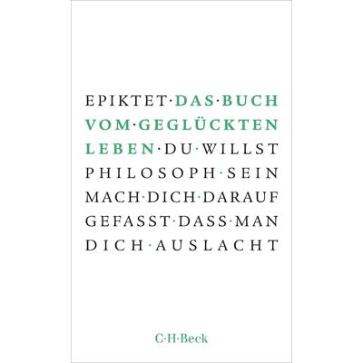 Epiktet - Das Buch vom geglückten Leben - Preis vom 16.06.2026 05:30:18 h Epiktet - Das Buch vom geglückten Leben - Preis vom 16.06.2026 05:30:18 h