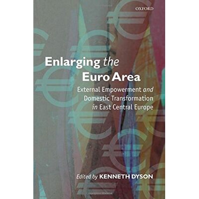 Kenneth Dyson - Enlarging the Euro Area: External Empowerment and Domestic Transformation in East Central Europe - Preis vom 22.09.2026 03:35:57 h Kenneth Dyson - Enlarging the Euro Area: External Empowerment and Domestic Transformation in East Central Europe - Preis vom 22.09.2026 03:35:57 h