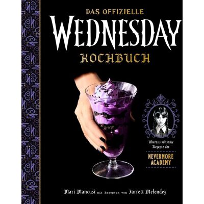 Mari Mancusi - Das offizielle Wednesday-Kochbuch: Überaus seltsame Rezepte der Nevermore Academy - Preis vom 23.06.2026 11:45:09 h Mari Mancusi - Das offizielle Wednesday-Kochbuch: Überaus seltsame Rezepte der Nevermore Academy - Preis vom 23.06.2026 11:45:09 h