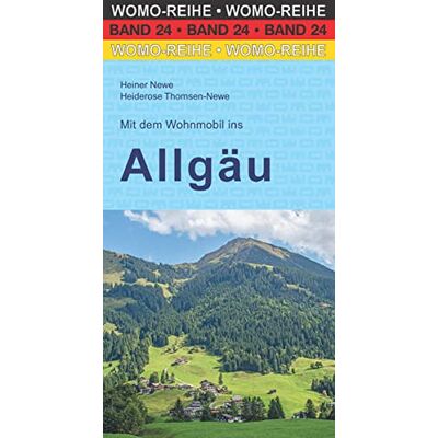 Heiner Newe - Mit dem Wohnmobil ins Allgäu (Womo-Reihe, Band 24) - Preis vom 23.06.2026 11:45:09 h Heiner Newe - Mit dem Wohnmobil ins Allgäu (Womo-Reihe, Band 24) - Preis vom 23.06.2026 11:45:09 h