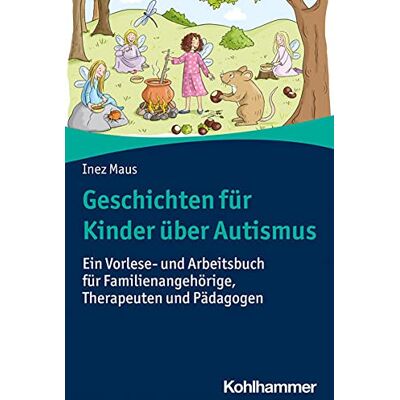 Inez Maus - Geschichten für Kinder über Autismus: Ein Vorlese- und Arbeitsbuch für Familienangehörige, Therapeuten und Pädagogen - Preis vom 17.06.2026 05:34:31 h Inez Maus - Geschichten für Kinder über Autismus: Ein Vorlese- und Arbeitsbuch für Familienangehörige, Therapeuten und Pädagogen - Preis vom 17.06.2026 05:34:31 h