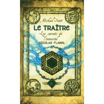 Scott Les secrets de l'immortel Nicolas Flamel. Vol. 5. Le traître - Preis vom 18.06.2026 05:44:55 h Scott Les secrets de l'immortel Nicolas Flamel. Vol. 5. Le traître - Preis vom 18.06.2026 05:44:55 h