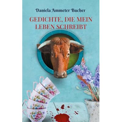 Daniela Ammeter Bucher - Gedichte, die mein Leben schreibt: Gedichte, Sprüche und Lebensweisheiten - Preis vom 26.06.2026 19:40:26 h Daniela Ammeter Bucher - Gedichte, die mein Leben schreibt: Gedichte, Sprüche und Lebensweisheiten - Preis vom 26.06.2026 19:40:26 h