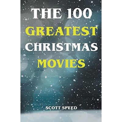 Scott The 100 Greatest Christmas Movies - Preis vom 20.06.2026 05:23:55 h Scott The 100 Greatest Christmas Movies - Preis vom 20.06.2026 05:23:55 h