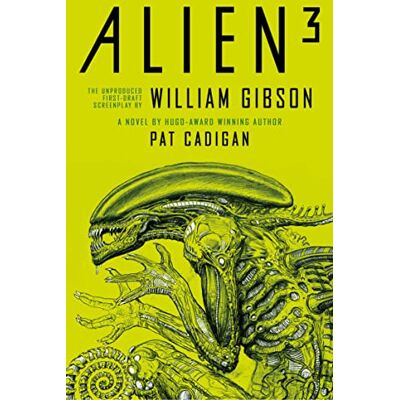 Alien - Alien 3: The Unproduced Screenplay by William Gibson - Preis vom 18.06.2026 05:44:55 h Alien - Alien 3: The Unproduced Screenplay by William Gibson - Preis vom 18.06.2026 05:44:55 h