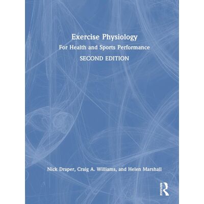 Nick Draper - Exercise Physiology: for Health and Sports Performance - Preis vom 22.09.2026 03:35:57 h Nick Draper - Exercise Physiology: for Health and Sports Performance - Preis vom 22.09.2026 03:35:57 h