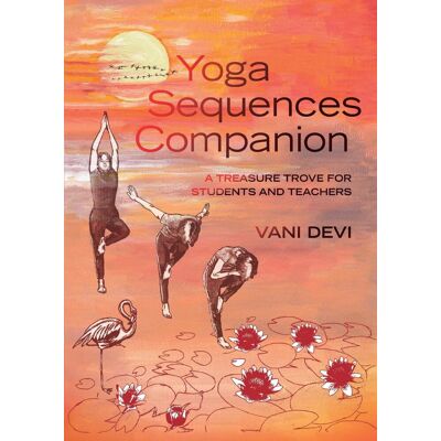 Vani Devi - Yoga Sequences Companion: A treasure trove for students and teachers - Preis vom 22.09.2026 03:35:57 h Vani Devi - Yoga Sequences Companion: A treasure trove for students and teachers - Preis vom 22.09.2026 03:35:57 h