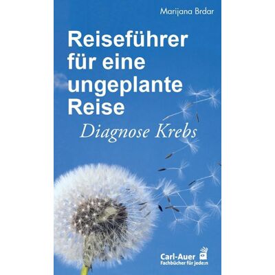 Marijana Brdar - Reiseführer für eine ungeplante Reise: Diagnose Krebs. Ein Buch für Betroffene und ihre Begleiter (Fachbücher für jede:n) - Preis vom 24.06.2026 07:42:13 h Marijana Brdar - Reiseführer für eine ungeplante Reise: Diagnose Krebs. Ein Buch für Betroffene und ihre Begleiter (Fachbücher für jede:n) - Preis vom 24.06.2026 07:42:13 h