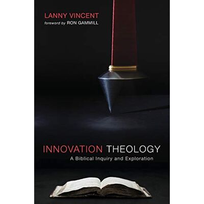Vincent Innovation Theology: A Biblical Inquiry and Exploration - Preis vom 22.06.2026 23:23:57 h Vincent Innovation Theology: A Biblical Inquiry and Exploration - Preis vom 22.06.2026 23:23:57 h