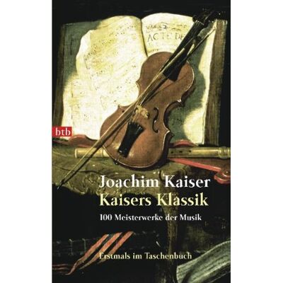 Kaisers Klassik: 100 Meisterwerke der Musik - Preis vom 24.06.2026 07:42:13 h Kaisers Klassik: 100 Meisterwerke der Musik - Preis vom 24.06.2026 07:42:13 h