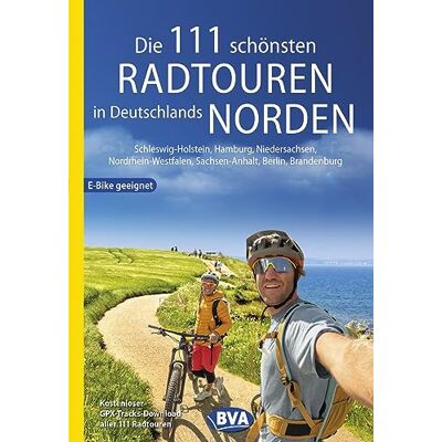BVA BikeMedia GmbH - Die 111 schönsten Radtouren in Deutschlands Norden, E-Bike geeignet, kostenloser GPX-Tracks-Download aller 111 Radtouren: Schleswig-Holstein, Hamburg, ... Radtouren und Radfernwege in Deutschland) - Preis vom 20.06.2026 05:23:55 h BVA BikeMedia GmbH - Die 111 schönsten Radtouren in Deutschlands Norden, E-Bike geeignet, kostenloser GPX-Tracks-Download aller 111 Radtouren: Schleswig-Holstein, Hamburg, ... Radtouren und Radfernwege in Deutschland) - Preis vom 20.06.2026 05:23:55 h