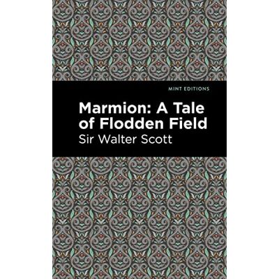 Scott Marmion: A Tale of Flodden Field (Mint Editions―Historical Fiction) - Preis vom 20.06.2026 05:23:55 h Scott Marmion: A Tale of Flodden Field (Mint Editions―Historical Fiction) - Preis vom 20.06.2026 05:23:55 h