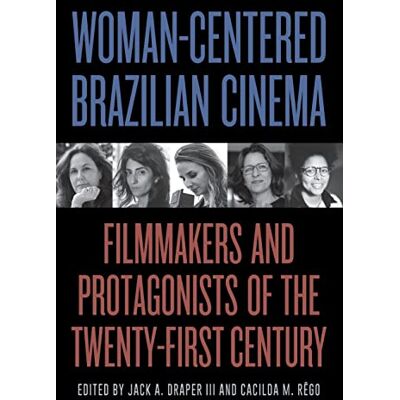 Draper Woman-Centered Brazilian Cinema: Filmmakers and Protagonists of the Twenty-First Century (Suny Latin American Cinema) - Preis vom 23.06.2026 11:45:09 h Draper Woman-Centered Brazilian Cinema: Filmmakers and Protagonists of the Twenty-First Century (Suny Latin American Cinema) - Preis vom 23.06.2026 11:45:09 h