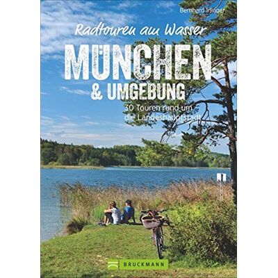 Bernhard Irlinger - Radführer: Radtouren am Wasser München. 30 Touren rund um die Landeshauptstadt. Entspannt mit dem Fahrrad entlang der Isar oder auf verkehrsarmen Radwegen zu erfrischenden Badeseen radeln. GPS-Tracks - Preis vom 24.06.2026 19:44:00 h Bernhard Irlinger - Radführer: Radtouren am Wasser München. 30 Touren rund um die Landeshauptstadt. Entspannt mit dem Fahrrad entlang der Isar oder auf verkehrsarmen Radwegen zu erfrischenden Badeseen radeln. GPS-Tracks - Preis vom 24.06.2026 19:44:00 h