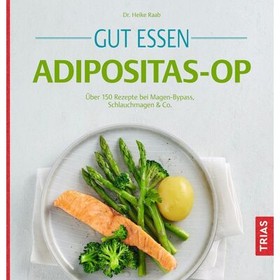 Heike Raab - Gut essen Adipositas-OP: Über 150 Rezepte bei Magen-Bypass, Schlauchmagen & Co. - Preis vom 07.08.2026 11:47:26 h Heike Raab - Gut essen Adipositas-OP: Über 150 Rezepte bei Magen-Bypass, Schlauchmagen & Co. - Preis vom 07.08.2026 11:47:26 h