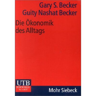 Becker Die Ökonomik des Alltags - Preis vom 17.06.2026 05:34:31 h Becker Die Ökonomik des Alltags - Preis vom 17.06.2026 05:34:31 h