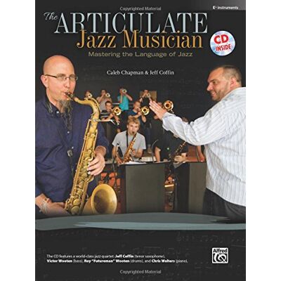 By Caleb Chapman and Jeff Coffin - The Articulate Jazz Musician Es-Instrumente Buch & CD - Preis vom 22.06.2026 23:23:57 h By Caleb Chapman and Jeff Coffin - The Articulate Jazz Musician Es-Instrumente Buch & CD - Preis vom 22.06.2026 23:23:57 h