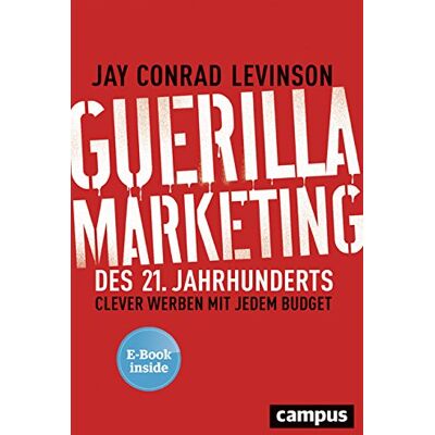 Levinson, Jay Conrad - Guerilla Marketing des 21. Jahrhunderts: Clever werben mit jedem Budget, plus E-Book inside (ePub, mobi oder pdf) - Preis vom 08.08.2026 11:51:09 h Levinson, Jay Conrad - Guerilla Marketing des 21. Jahrhunderts: Clever werben mit jedem Budget, plus E-Book inside (ePub, mobi oder pdf) - Preis vom 08.08.2026 11:51:09 h