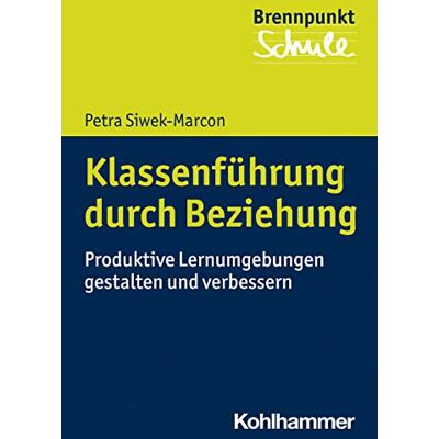 Petra Siwek-Marcon - Klassenführung durch Beziehung: Grundlagen und Handlungsstrategien (Brennpunkt Schule) - Preis vom 17.06.2026 05:34:31 h Petra Siwek-Marcon - Klassenführung durch Beziehung: Grundlagen und Handlungsstrategien (Brennpunkt Schule) - Preis vom 17.06.2026 05:34:31 h