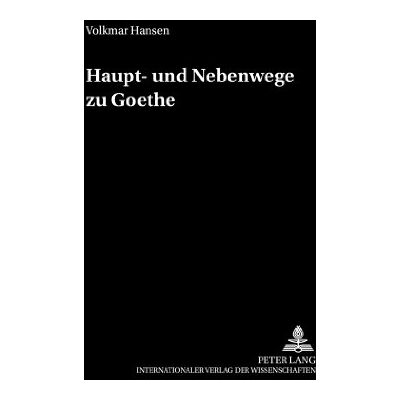 Hansen Haupt- und Nebenwege zu Goethe - Preis vom 24.06.2026 07:42:13 h Hansen Haupt- und Nebenwege zu Goethe - Preis vom 24.06.2026 07:42:13 h