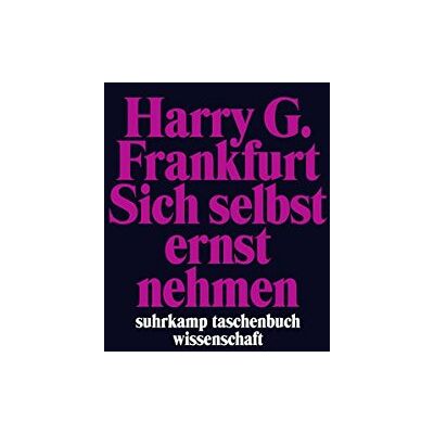 Frankfurt, Harry G. - Sich selbst ernst nehmen (suhrkamp taschenbuch wissenschaft) - Preis vom 07.08.2026 11:47:26 h Frankfurt, Harry G. - Sich selbst ernst nehmen (suhrkamp taschenbuch wissenschaft) - Preis vom 07.08.2026 11:47:26 h
