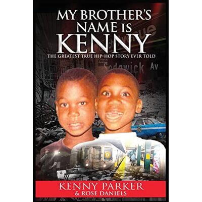 Parker My Brother's Name Is Kenny: The Greatest True Hip-Hop Story Ever Told - Preis vom 24.06.2026 19:44:00 h Parker My Brother's Name Is Kenny: The Greatest True Hip-Hop Story Ever Told - Preis vom 24.06.2026 19:44:00 h