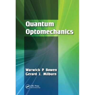 Bowen, Warwick P. - Quantum Optomechanics - Preis vom 22.09.2026 03:35:57 h Bowen, Warwick P. - Quantum Optomechanics - Preis vom 22.09.2026 03:35:57 h