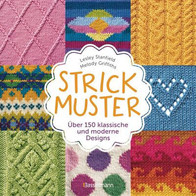 Lesley Stanfield - Strickmuster: Über 150 klassische und moderne Designs - Preis vom 07.08.2026 11:47:26 h Lesley Stanfield - Strickmuster: Über 150 klassische und moderne Designs - Preis vom 07.08.2026 11:47:26 h