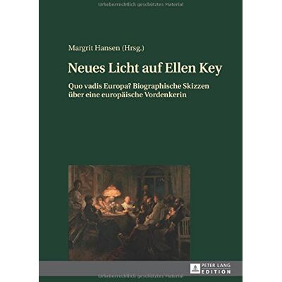 Hansen Neues Licht auf Ellen Key: Quo vadis Europa? Biographische Skizzen über eine europäische Vordenkerin - Preis vom 24.06.2026 07:42:13 h Hansen Neues Licht auf Ellen Key: Quo vadis Europa? Biographische Skizzen über eine europäische Vordenkerin - Preis vom 24.06.2026 07:42:13 h