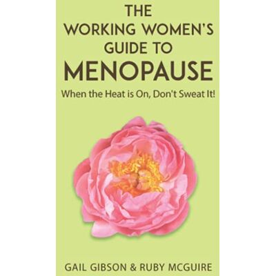 Gibson The Working Women's Guide to Menopause: When the Heat is On. Don't Sweat It! - Preis vom 18.06.2026 05:44:55 h Gibson The Working Women's Guide to Menopause: When the Heat is On. Don't Sweat It! - Preis vom 18.06.2026 05:44:55 h